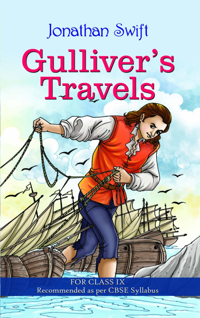 GULLIVERS TRAVELS (CLASS IX)