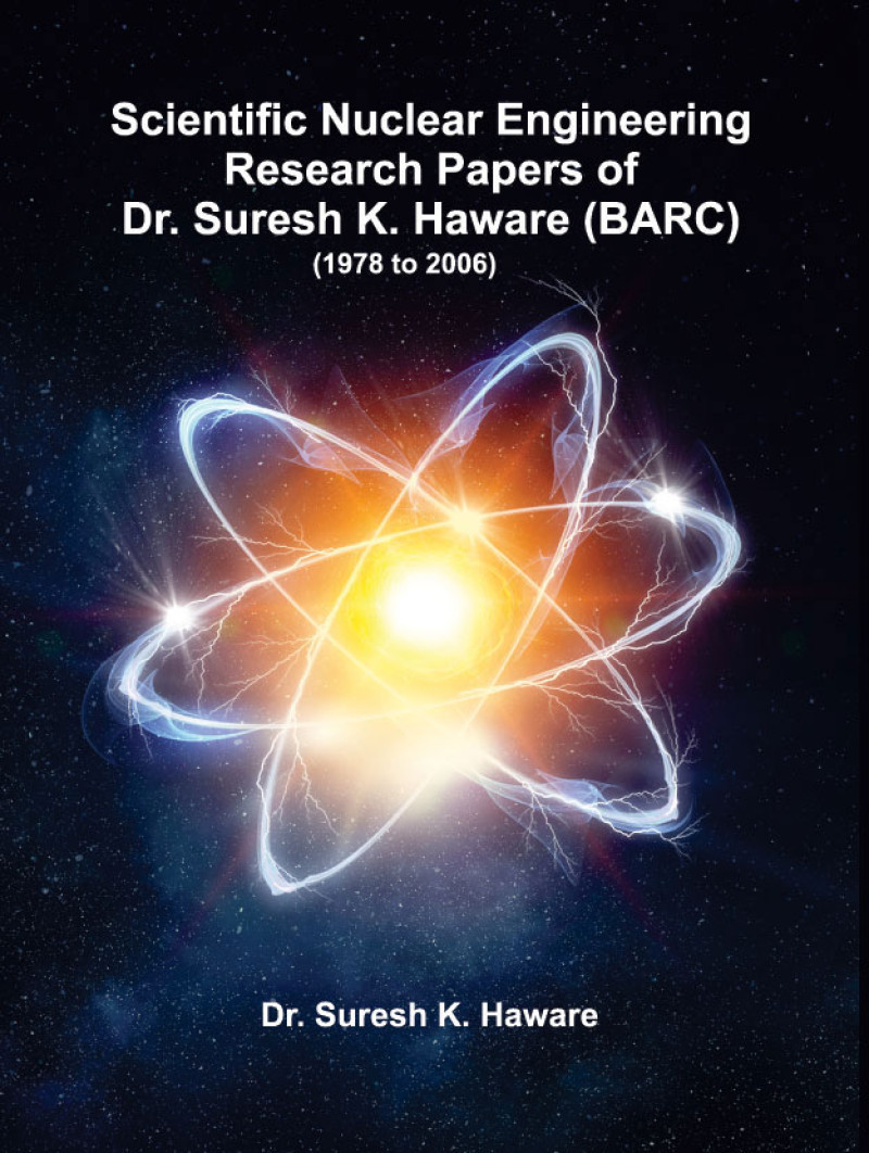 Scientific Nuclear Engineering Research Paper of Dr. Suresh K. Haware (BARC)