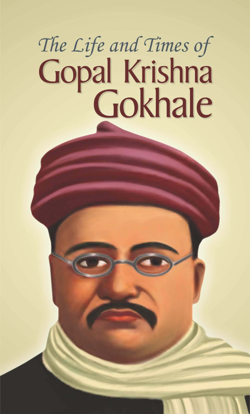 The Life and Times of  Gopal Krishna Gokhale