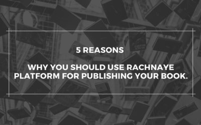 5 Reasons why you should use the Rachnaye platform for selling and/or publishing your Book